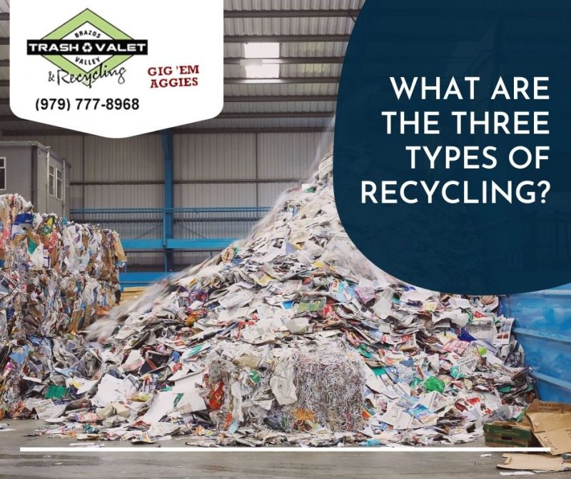 What Are the Three Types of Recycling? - BV Trash Valet & Recycling